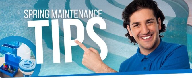 Man in blue polo smiling and pointing at large “Spring Maintenance Tips” text, with pool steps and water care products in the background.