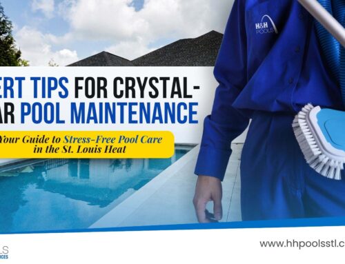 Beat the Heat: Expert Tips for Crystal-Clear Pool Maintenance in St. Louis Summers