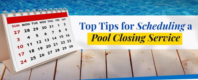 Image showing a desktop calendar displaying September dates placed on a poolside wooden deck, with a swimming pool in the background and text that reads ‘Top Tips for Scheduling a Pool Closing Service’ from H&H Pools.