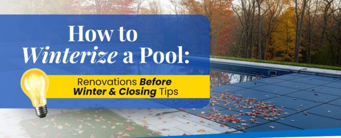 Image of a covered backyard pool with autumn leaves and trees in the background. Text reads: “How to Winterize a Pool: Renovations Before Winter & Closing Tips,” with H&H Pool Services branding