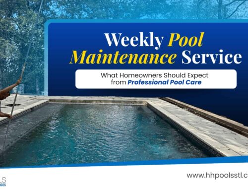 Pool Maintenance Service: What Homeowners Should Expect From Weekly Pool Care