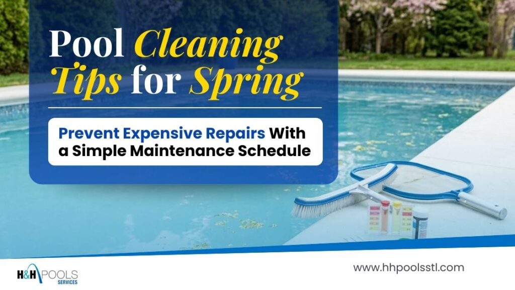 Pool cleaning tools by a backyard swimming pool with text about spring pool cleaning tips and maintenance schedule