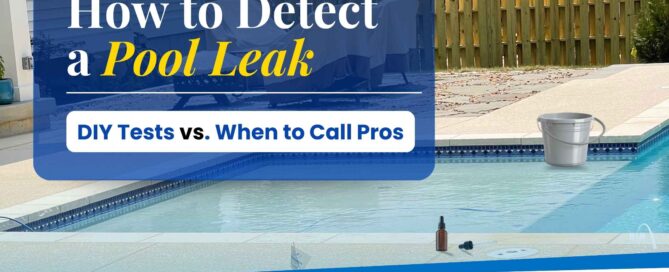 Backyard swimming pool with graphic text “How to Detect a Pool Leak” and “DIY Tests vs. When to Call Pros,” showing a bucket test on the pool deck.
