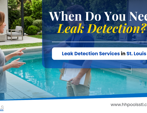 When Do You Need Swimming Pool Leak Detection Services in St. Louis?