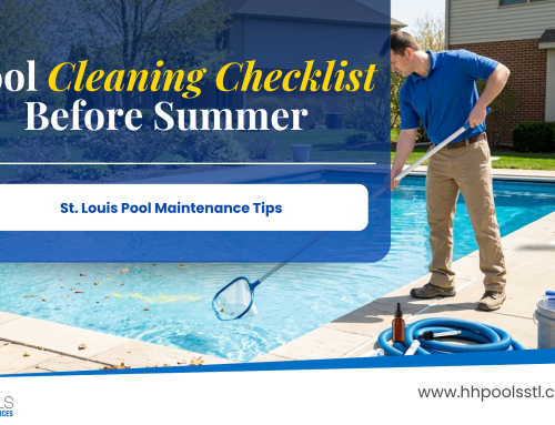 Pool Cleaning Checklist for St. Louis Homeowners Before Summer