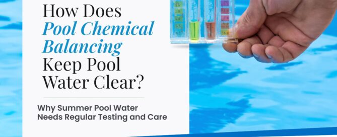 Hand holding a pool water testing kit over blue pool water with H&H Pools graphic about pool chemical balancing.